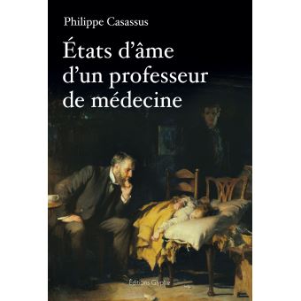 Etats d'âme d'un professeur de médecine