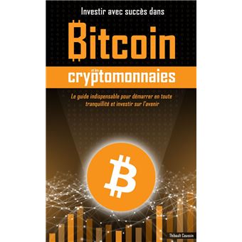 Investir avec succès dans Bitcoin et les cryptomonnaies - 1