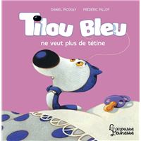 Tilou bleu ne veut plus de tétine