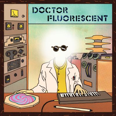 DOCTOR FLUORESCENT/LP