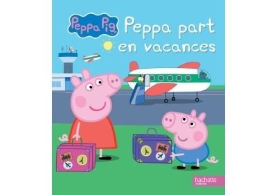 Peppa / Peppa part en vacances