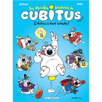 Cubitus Les Nouvelles Aventures Tome 10 Cubitus A Tout Inventé - 