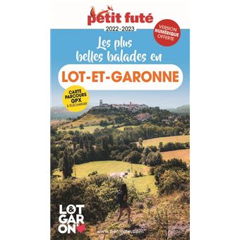 Guide Les plus belles balades en Lot-et-Garonne 2022-2023 Petit Futé