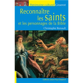 Reconnaître les Saints et les personnages de la Bible