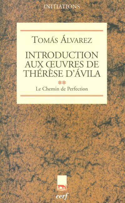 Introduction aux oeuvres de Thérèse d'Avila