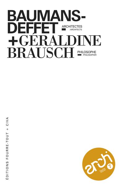 Architexto : Baumans-Deffet, architectes - G. Brausch, philosophe