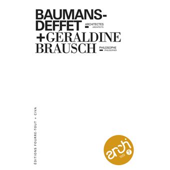 Architexto : Baumans-Deffet, architectes - G. Brausch, philosophe