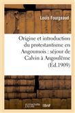 Origine et introduction du protestantisme en Angoumois : séjour de Calvin à Angoulême