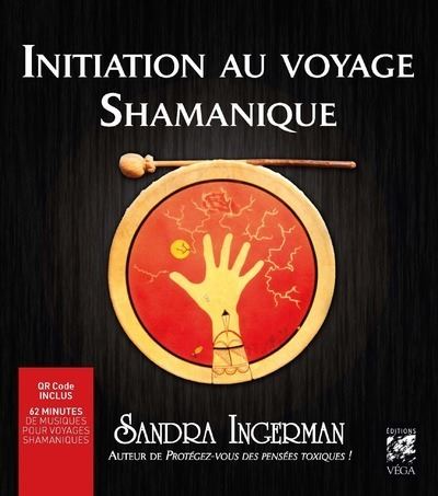 Initiation au voyage shamanique - Sandra Ingerman - Texte lu (CD)