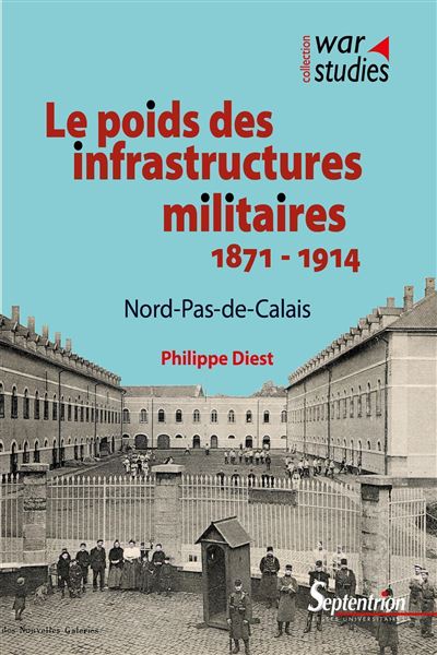 Le poids des infrastructures militaires 1871 - 1914 - Philippe Diest - broché