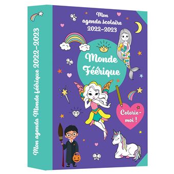 Mon agenda scolaire monde féérique colorie-moi 2022-2023