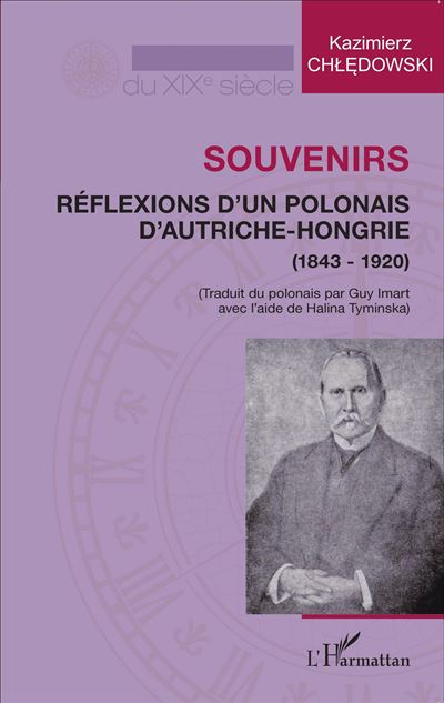 Souvenirs, réflexions d'un polonais d'Autriche-Hongrie
