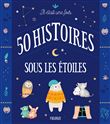 Il était une fois 50 histoires sous les étoiles