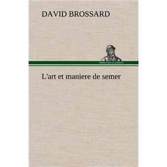 L'art et maniere de semer