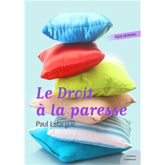 Le Droit à la paresse Paul Lafargue ebook (ePub) Paul Lafargue