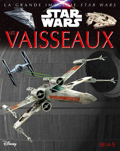 Les vaisseaux star wars