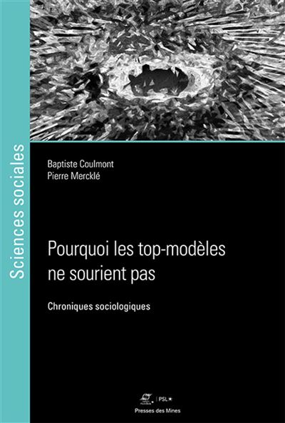 Pourquoi les top-modèles ne sourient pas - Baptiste Coulmont - broché