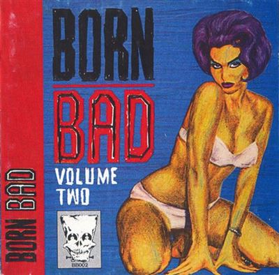 Born Bad Volume 2