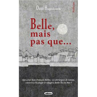 Belle mais pas que...