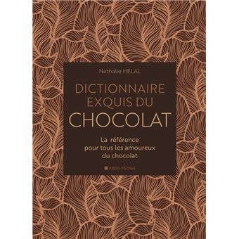 Dictionnaire exquis du chocolat