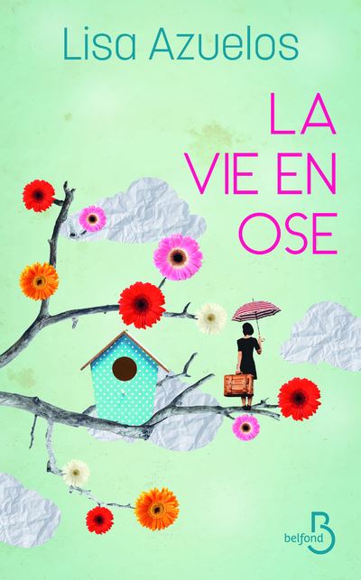 La vie en ose - Lisa Azuelos - broché