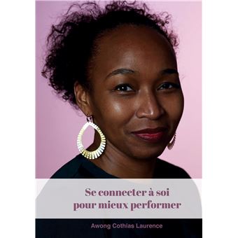 Se connecter à soi pour mieux performer