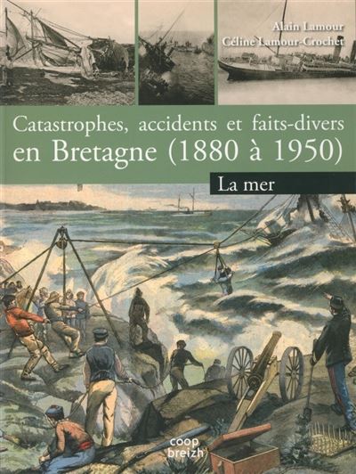 Catastrophes, accidents et faits-divers en Bretagne