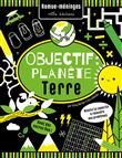 Objectif : Planète Terre