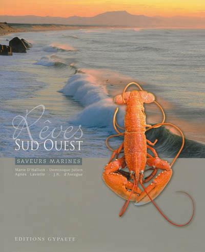 Rêve Sud-Ouest - Saveurs marines