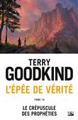 L'Épée de vérité, T14 : Le Crépuscule des Prophéties