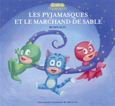 Les pyjamasqués et le marchand de sable