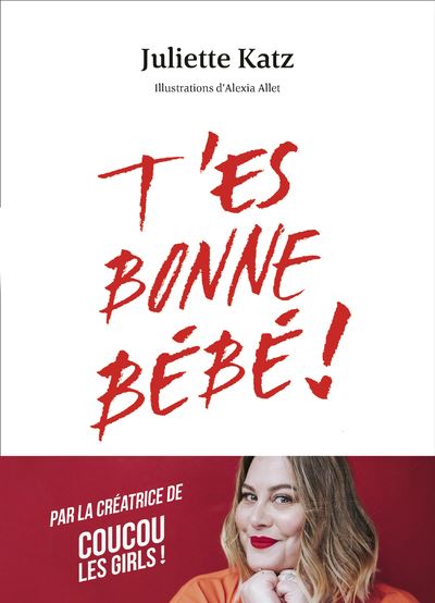 T Es Bonne Bebe Broche Juliette Katz Alexia Allet Laurence Revol Achat Livre Ou Ebook Fnac