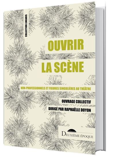 Ouvrir la scène - Raphaëlle Doyon - broché