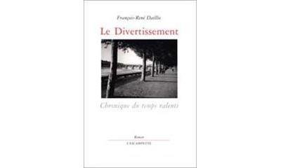Le Divertissement - Francois-René Daillie - broché