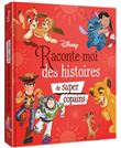 DISNEY CLASSIQUES - Raconte-moi des histoires de super copains