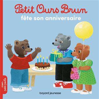 Petit Ours Brun Petit Ours Brun Fete Son Anniversaire Marie Aubinais Daniele Bour Daniele Bour Marie Aubinais Poche Achat Livre Fnac