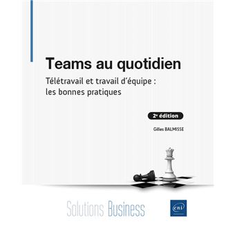 Teams au quotidien, Télétravail et travail d'équipe : les bonnes pratiques, 2ème édition