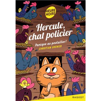Hercule, chat policier - Panique au poulailler !