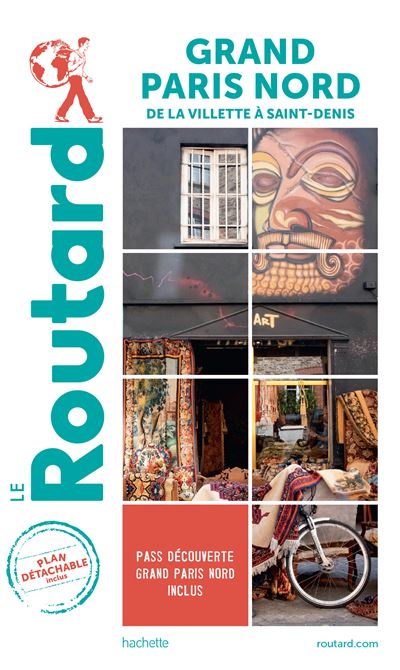 Guide du Routard Grand Paris Nord