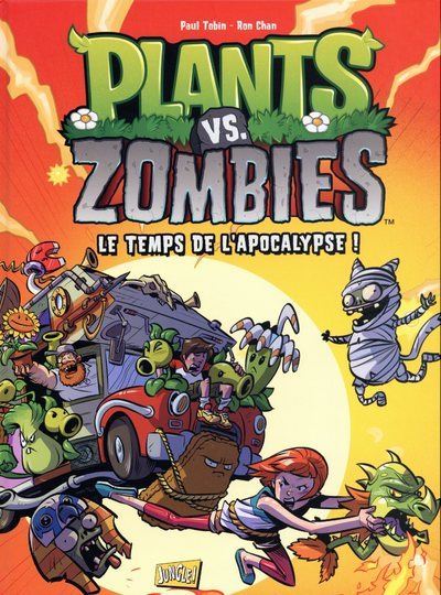 Plants vs Zombies - tome 2 Le temps de l'apocalypse ! - Paul Tobin - cartonné