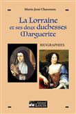 La Lorraine et ses deux duchesses Marguerite