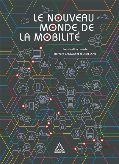 Le nouveau monde de la mobilité - Bernard Landau - broché