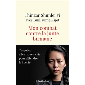 Mon combat contre la junte birmane