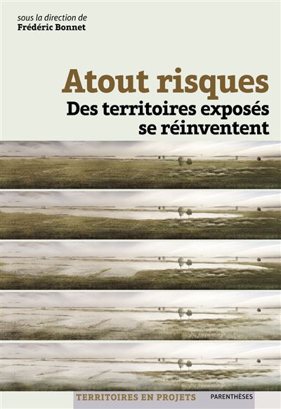 Atout risques - des territoires exposes se reinventent