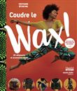 Coudre le Wax !