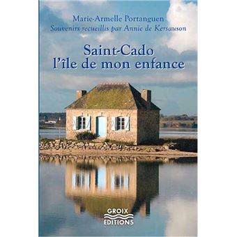 Saint-Cado, l'île de mon enfance