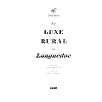 Domaines Paul Mas - Le luxe rural en Languedoc