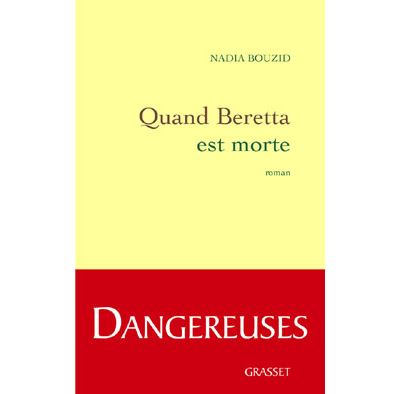 Quand beretta est morte - NADIA BOUZID - broché