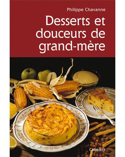 Desserts et douceurs de grand-mère