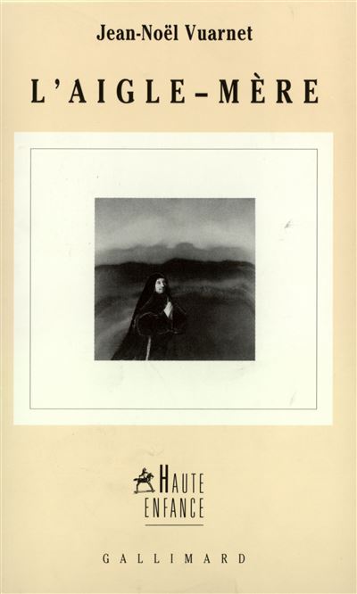 L'Aigle-Mère - Jean-Noël Vuarnet - broché